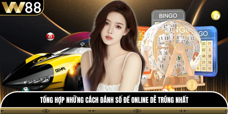 Tổng hợp những cách đánh số đề online dễ trúng nhất
